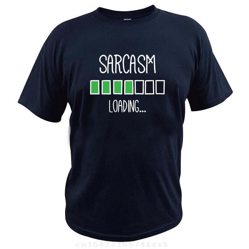 Sarcasm Loading TShirt Novelty Creat Design EU Size Digital Print Funny Comfortable Short Sleeves Cotton T Shirt