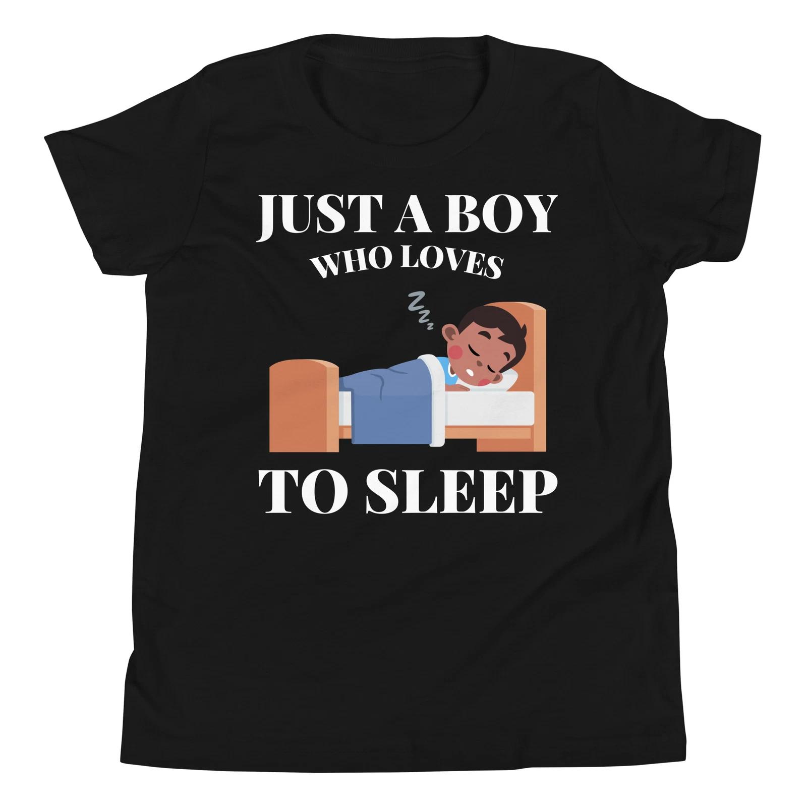 Just a Boy Who Loves To Sleep Napping Pajama Novelty Youth T-Shirt 140