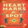 Heart Marks the Spot by Libby Hubscher Paperback Book 9780593547243