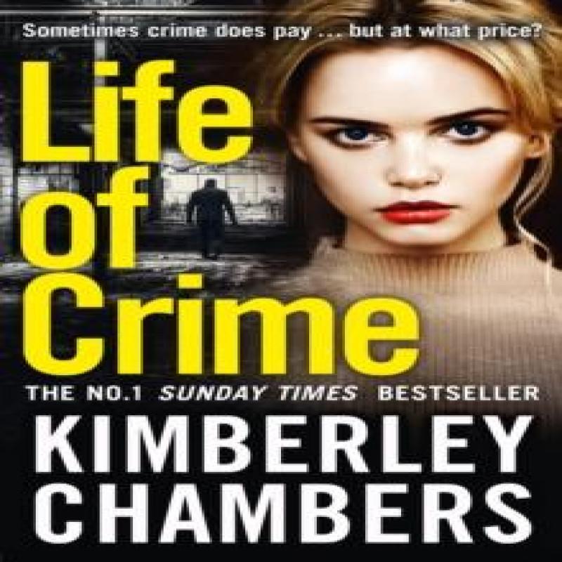 Life of Crime by Kimberley Chambers Paperback Book 9780008144760