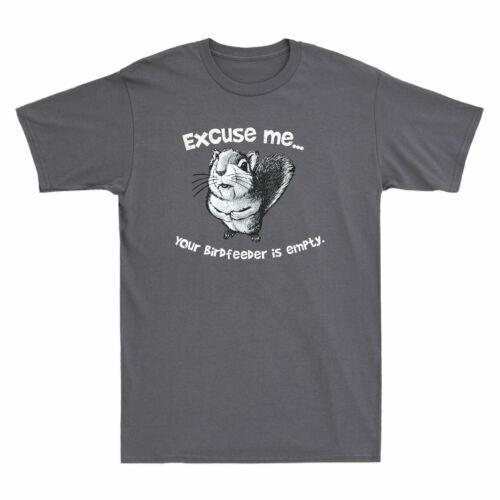 Excuse Me Your Birdfeeder Is Empty Funny Squirrel Animal Vintage Men s T-Shirt Unisex T-Shirt XXXL