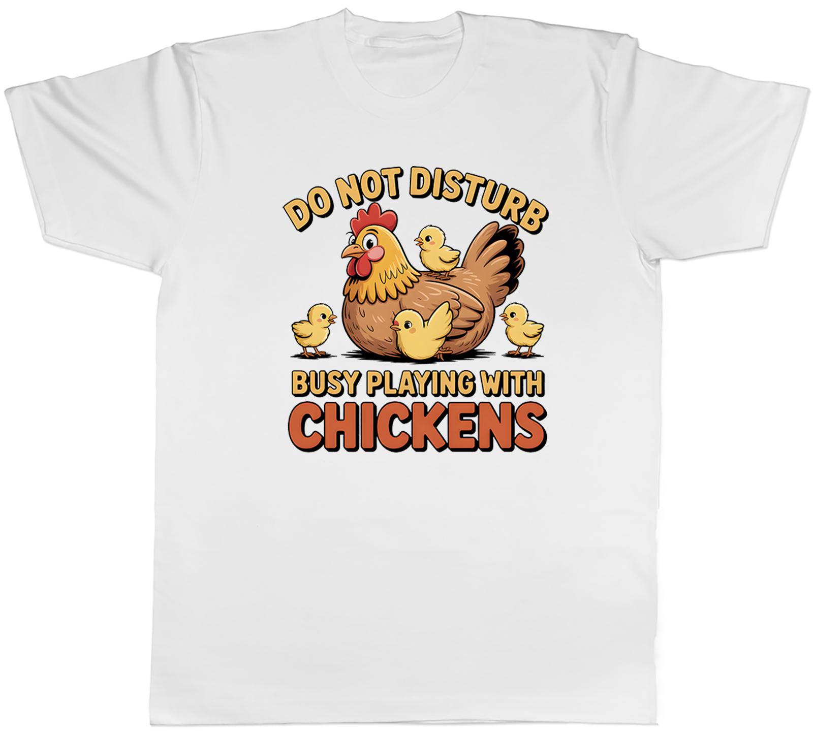 Do Not Disturb Busy Playing with Chickens Unisexs TShirt Tee Gift Top S