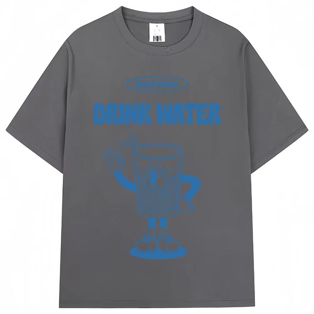 Funny Drink Water Daily Reminder Tshirt Korean Fashion Aesthetic Men Women Harajuku T-shirts Oversized Cotton Casual Y2K T-shirt