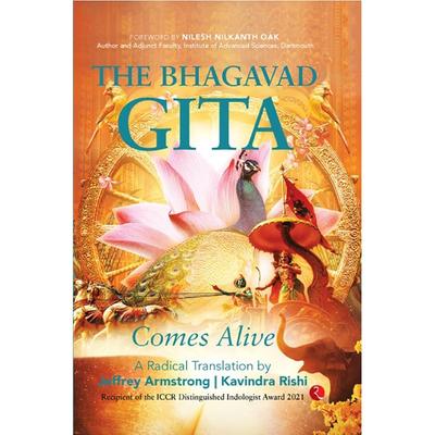The Bhagavad Gita Comes Alive The Bhagavad Gita Is India's Most Celebrated and