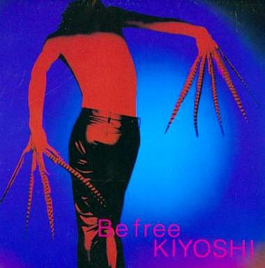 

CD KIYOSHI - Be Free AMCM4355PROMO EastWest Japan 1997 Japan ObiRock Used
