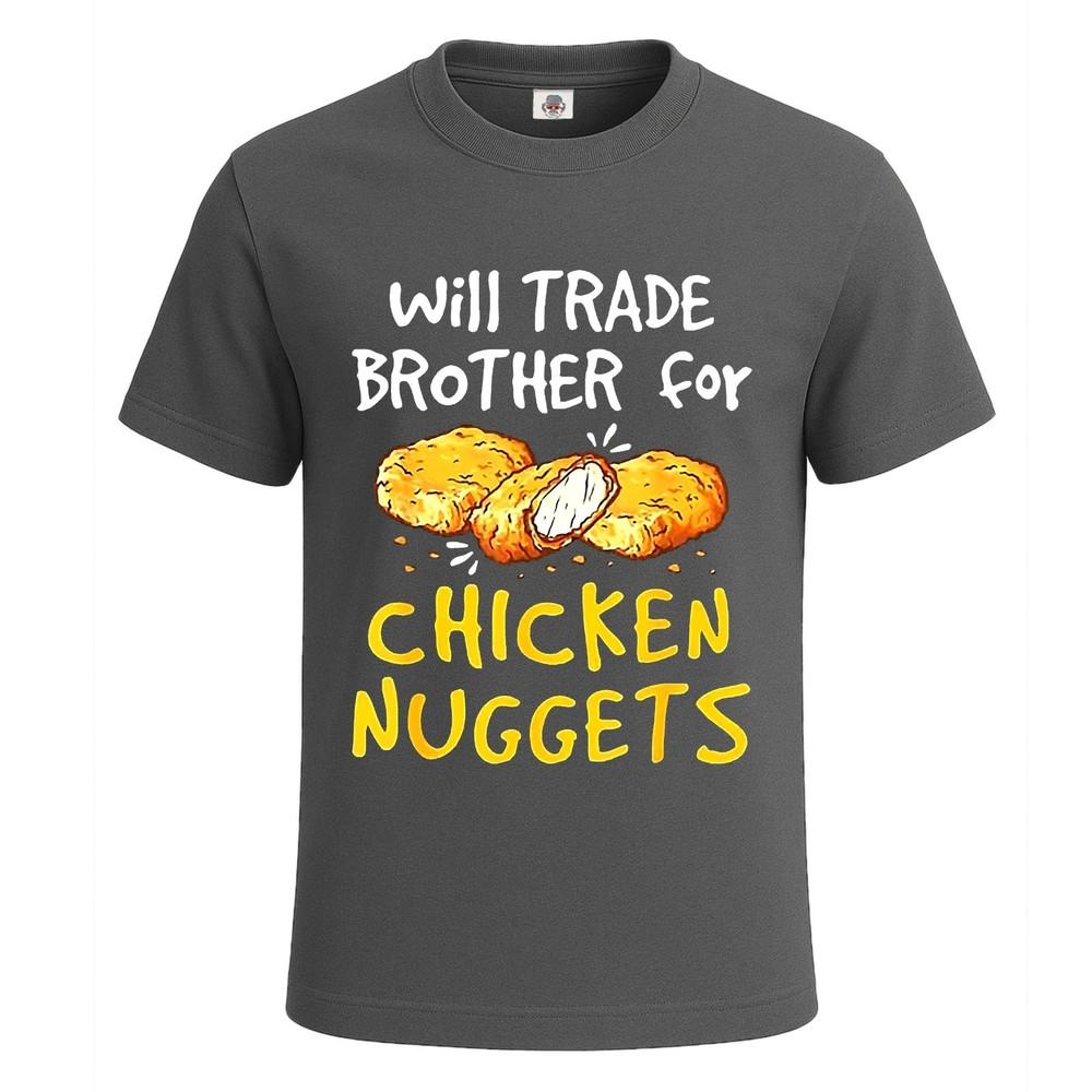 Will trade brother for chicken nuggets tshirt for mens novelty tee top 2XL