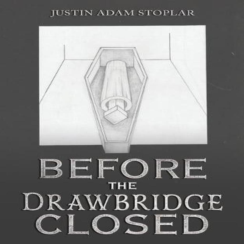 Before the Drawbridge Closed by Justin Adam Stoplar Paperback Book 9781035874613