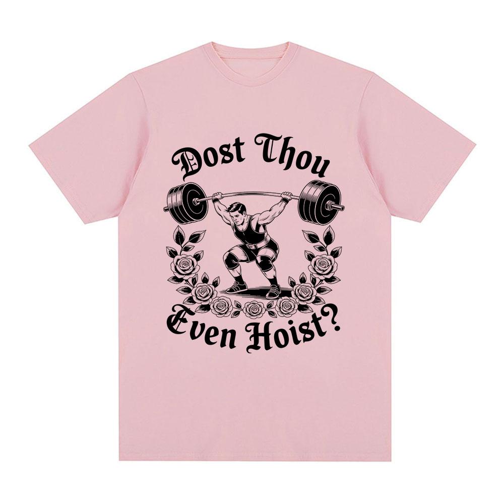 Hebst du überhaupt mittelalterliche Fitnessstudio-T-Shirts an Lustige Gewichtheber-Meme-T-Shirts Baumwolle Lässig Übergroß Kurzarm O-Ausschnitt T-Shirt