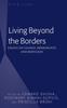 The Living Beyond the Borders : Essays On Global Immigrants and Refugees Book