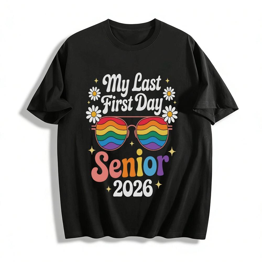 

My Last First Day Senior 2026 Retro Rainbow Glasses Graphic Tee Pure cotton T-shirt XXS