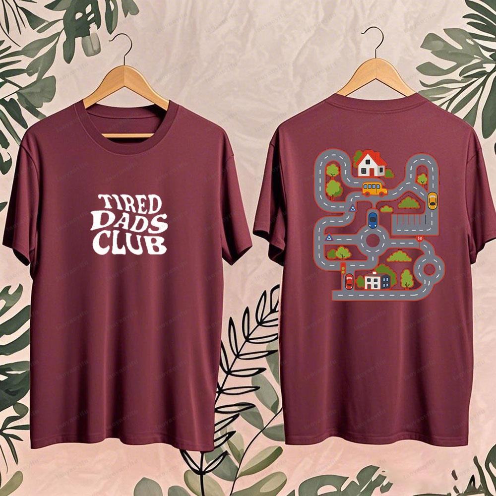 Fathers Day Mens TShirt Tired Dads Club Cute Mat Road on Back Graphic Cotton Casual Daily Wear Dad Gift for Him Funny Daddy Tee