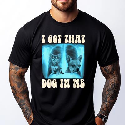 I Got That Dog In Me Xray Meme Funny Chihuahua Christian Tshirt Men Unisex Mens Clothes Geek