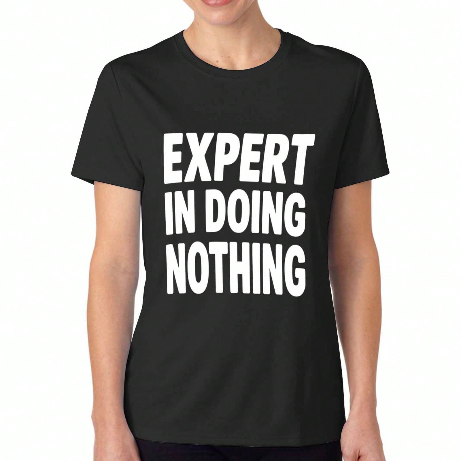 Expert In Doing Nothing Women s Cotton T Shirt, Pure Cotton Premium Print, Durable, Leisure Fashion, Featuring A Clever Expert In Doing Nothing Design S разноцветный