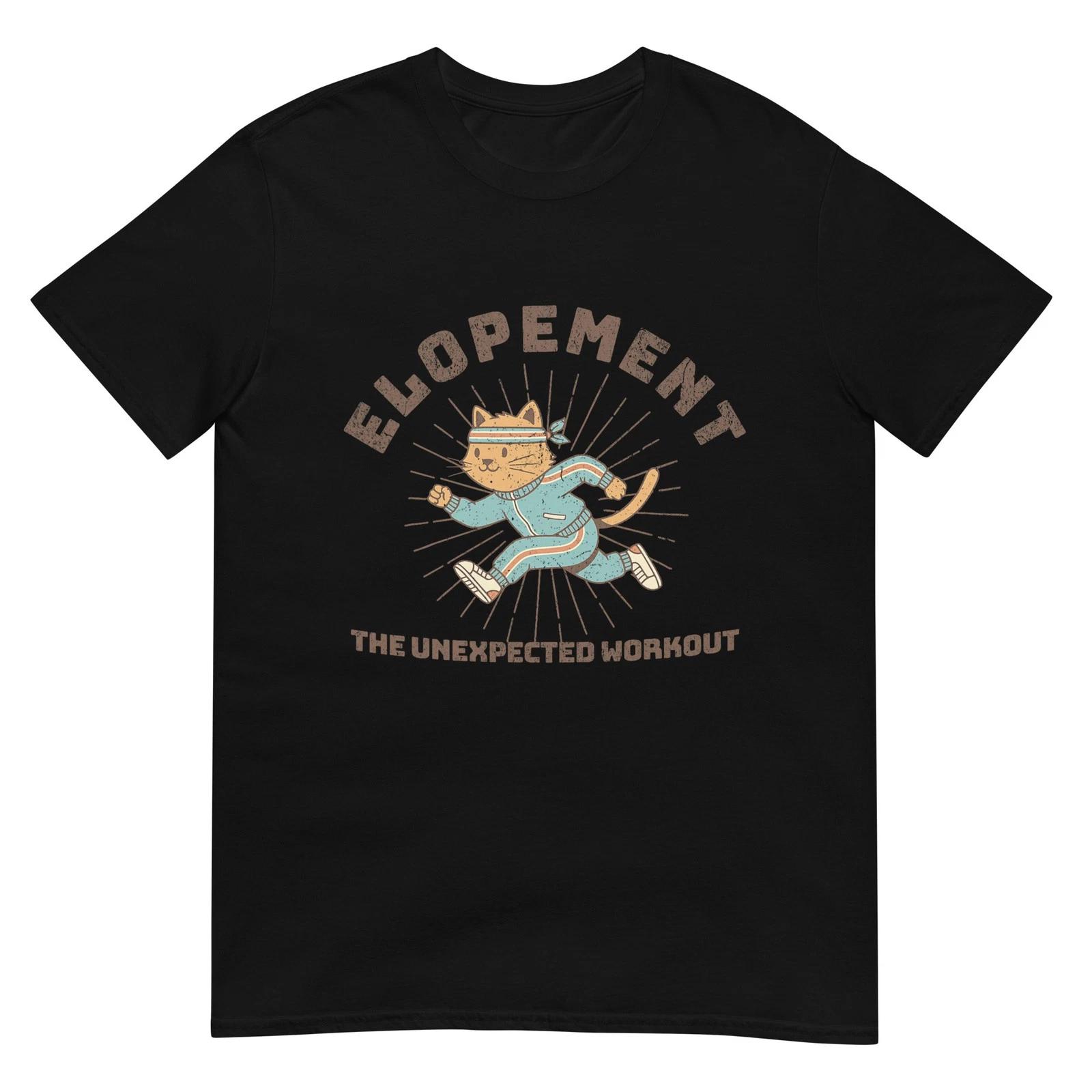 Elopement The Unexpected Workout Funny Autism Elopement Cat T-Shirt M