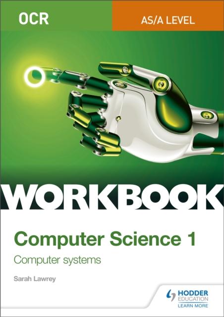 Libro OCR AS/A-level Computer Science Workbook 1: Computer Systems