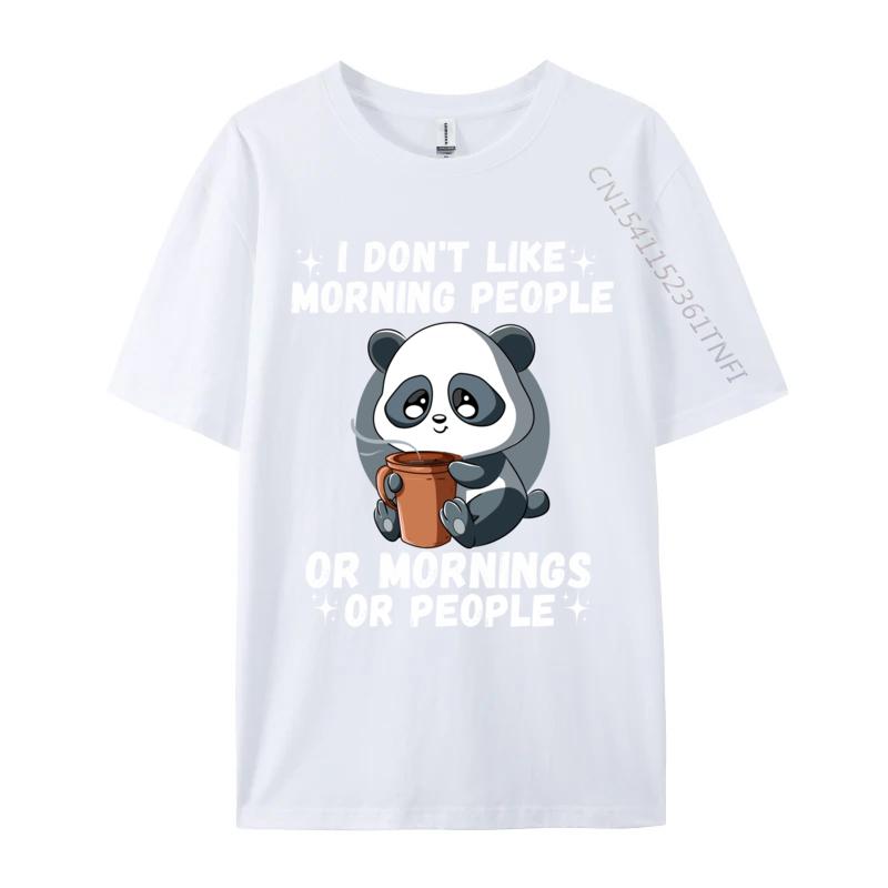 I Don Like Morning People Funny Quote Panda Coffee Tshirts Premium Cotton Unisex Tshirts Casual T Shirt 2024 Fashion Casual