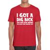 I Got A Dig Bick Unisex Mens T Shirt Womens Tops Tees