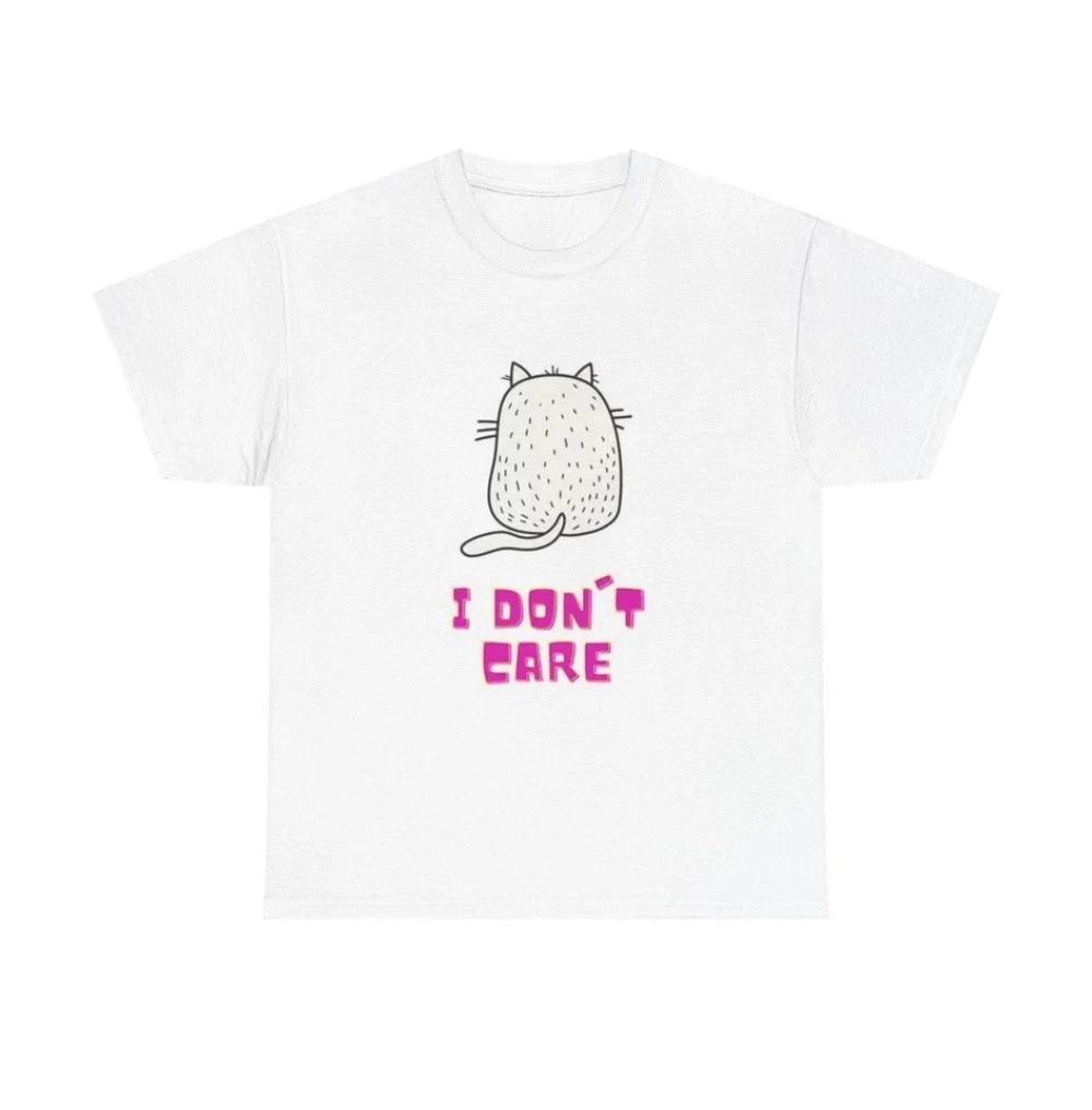 I Dont Care Graphic T Shirt Funny Cat S