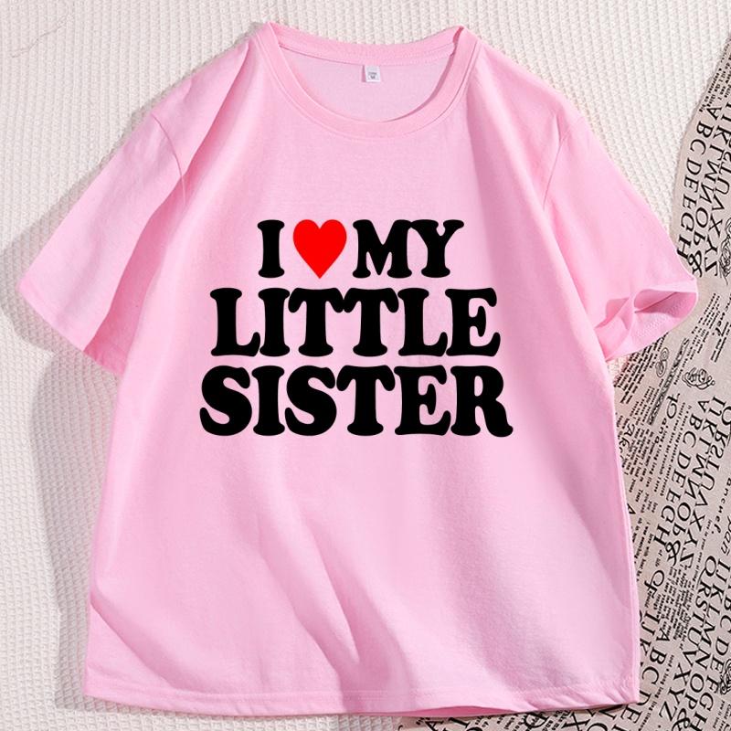 I Love My Little Sister Printed Tshirt I Heart My Sister T Shirt Funny Cotton Short Sleeve Tshirt for Him Men Loose Clothes