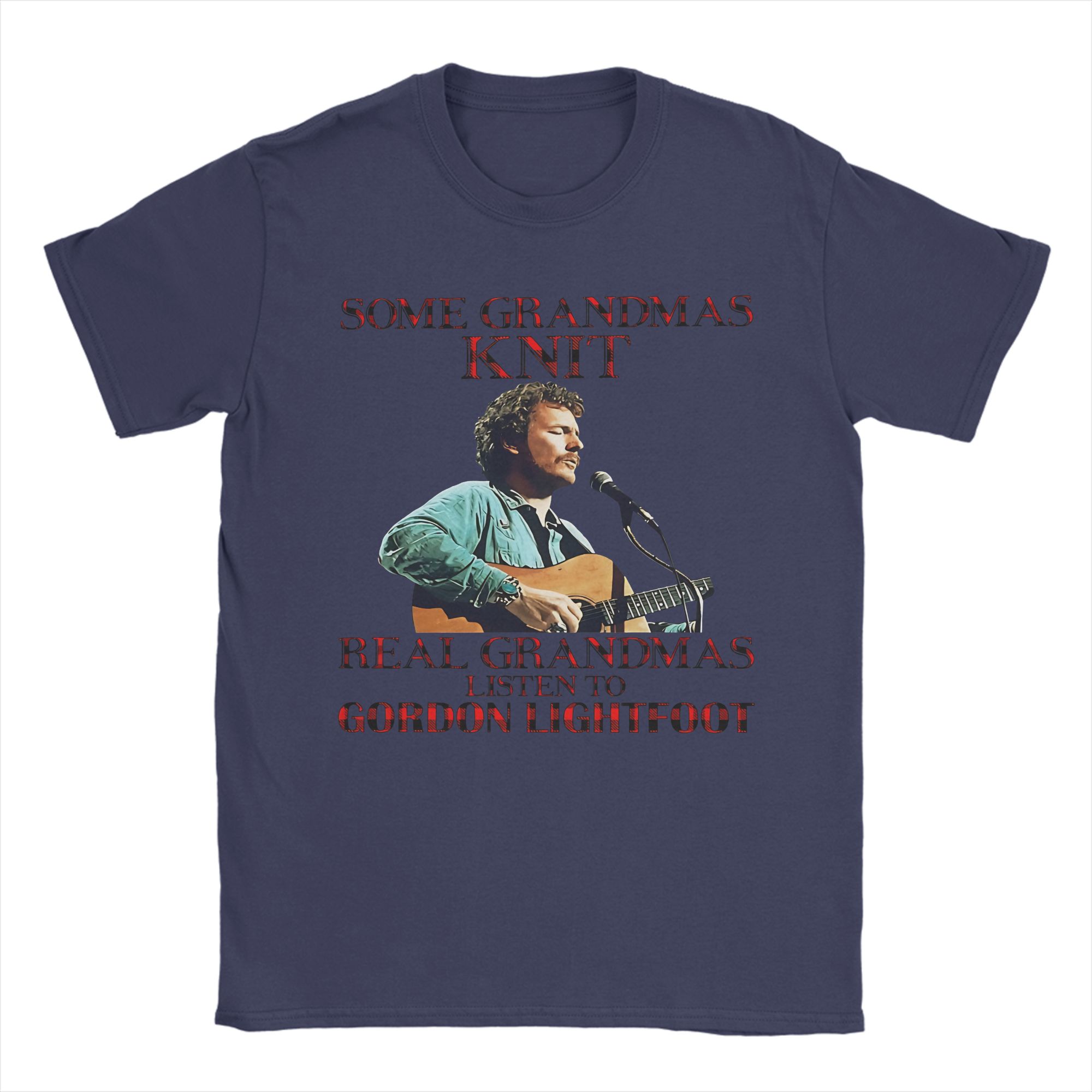 Some Grandmas Knit Real Grandmas Listen to Gordon Lightfoot T-Shirt O Neck Short Sleeve T Shirt Birthday Present Clothes 4XL