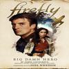 Firefly Big Damn Hero by James Lovegrove Hardback Book 9781785658266
