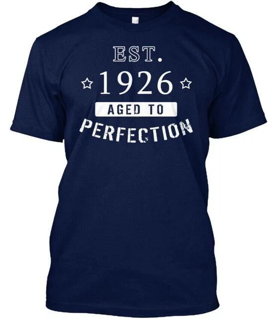 Born In 1926 Birthday Year Est Aged To Perfection TTshirt Made in USA S to 5XL S