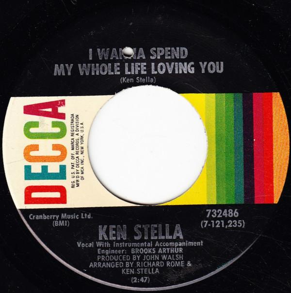 

7inch Record KEN STELLA - I Wanna Spend My Whole Life Loving 732486 DECCA 1969 US Pop Used
