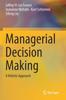 The Managerial Decision Making : A Holistic Approach Book