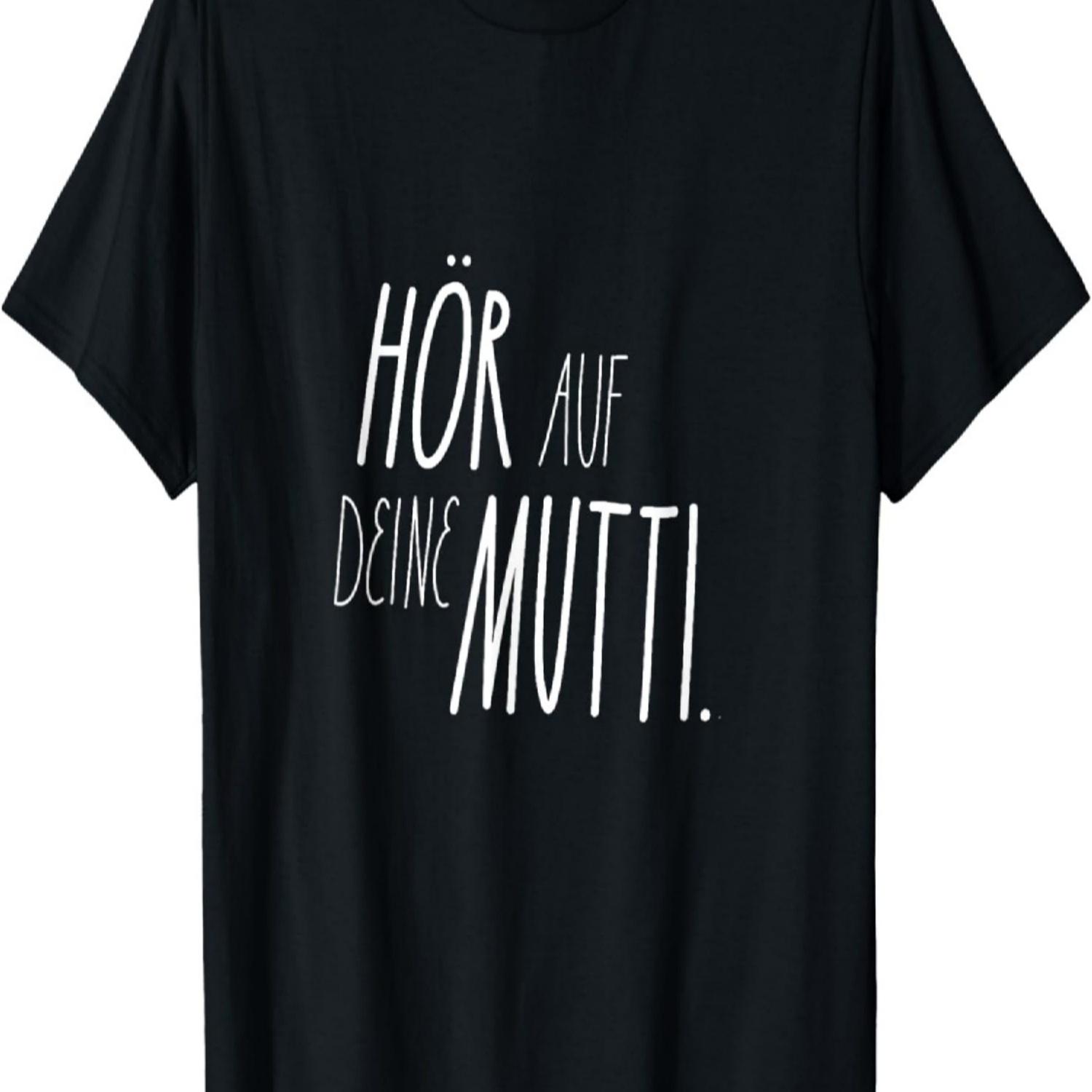 

Funny T-Shirt, Funny T-Shirt with German Text _Gehörch Mutti_ T-Shirt S чёрный