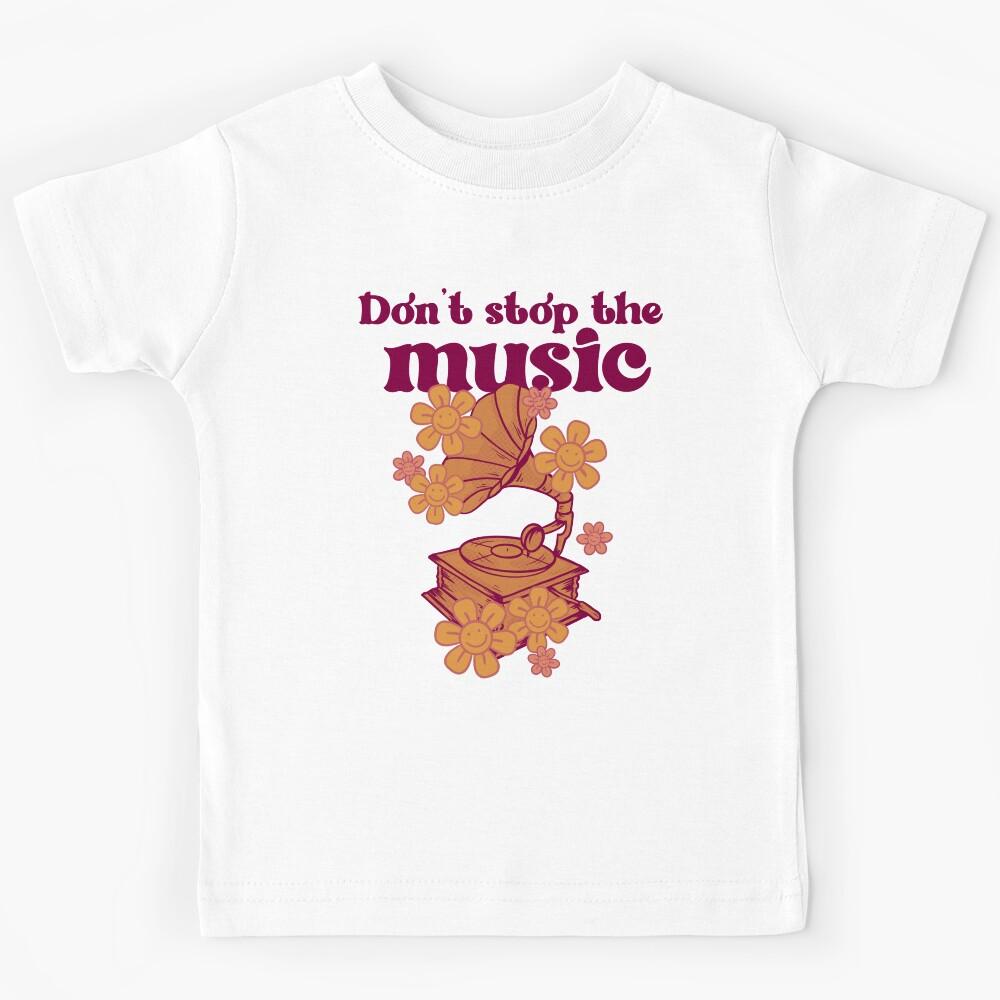 Don’t stop the music Kids T-Shirt 120
