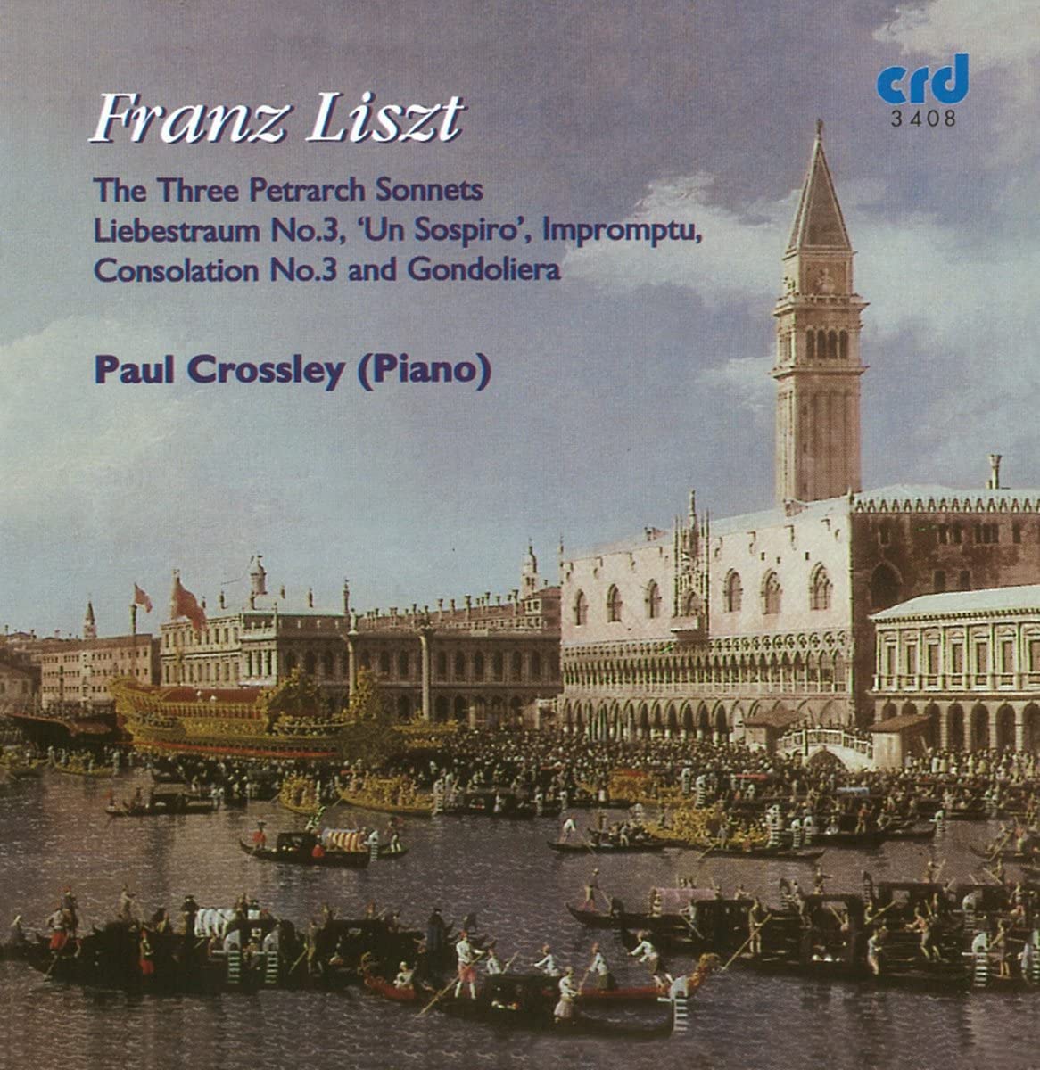 

CD PAUL CROSSLEY - Liszt: 3 Petrach Sonnets CRD3408 UK Classical Used