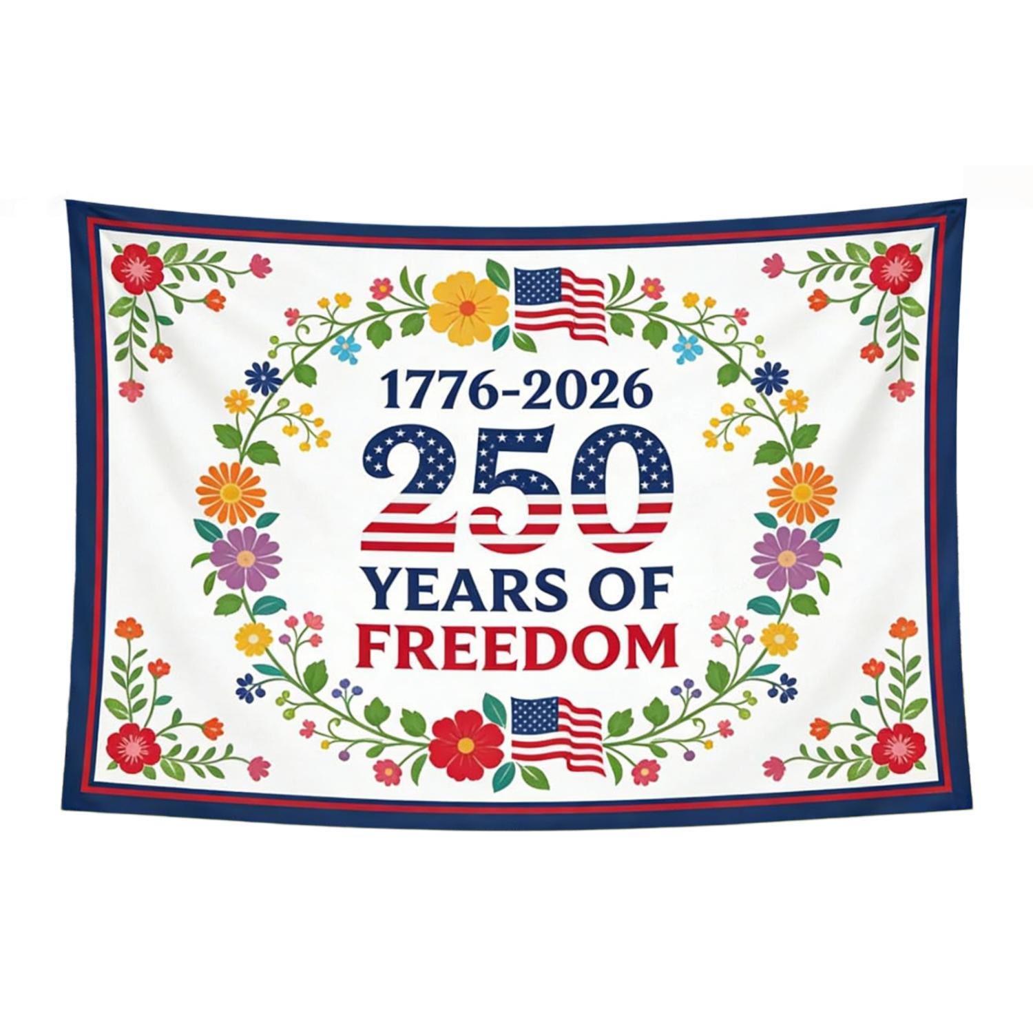 

250 YEARS OF FREEDOM Reusable Tapestry Patriotic Independence Design for Home Decor Durable High Quality MultiSize Flat Print 74x94cm(29x37in)
