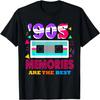 90s Memories Are Best Funny Born In 1990 Lover Nineties T-Shirt