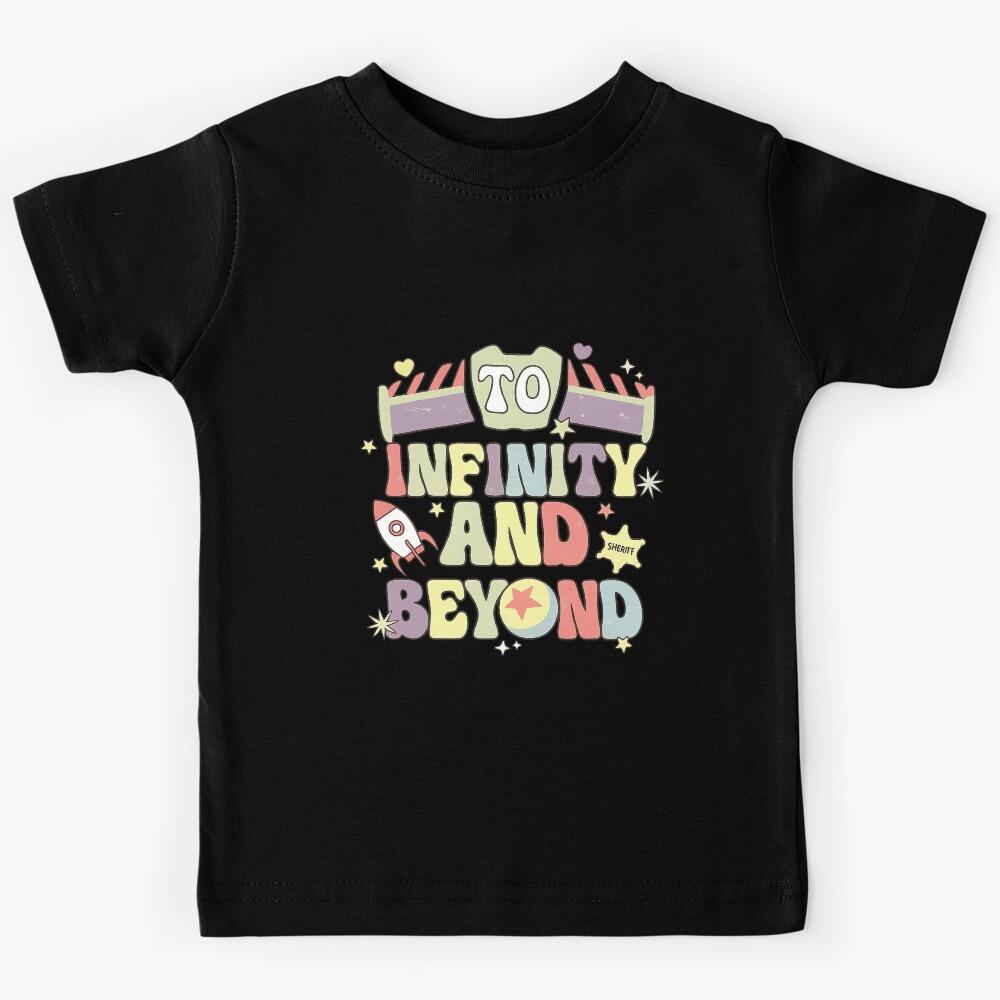 To infinity and beyond Kids T-Shirt 110