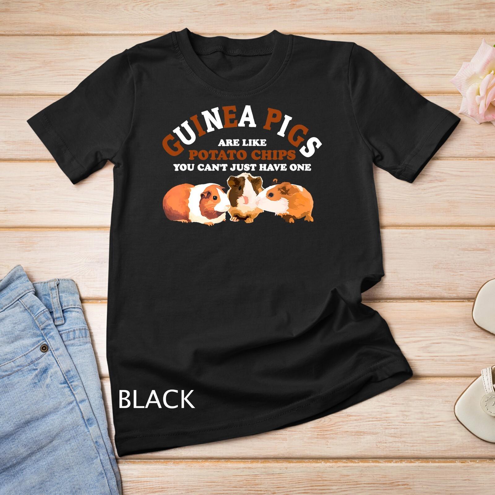 Guinea Pigs Are Like Potato Chips Guinea Pig T-Shirt Mens Womens Tees Top Unisex T-Shirt Mens Womens Tees Top XL