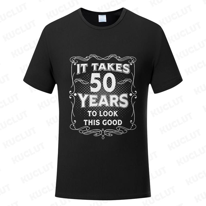 Men's Funny 50th Birthday T-Shirt It Takes Fifty Years Look This Good Tops Gift Idea Vintage Tee Shirt 50 Years Unisex Clothing