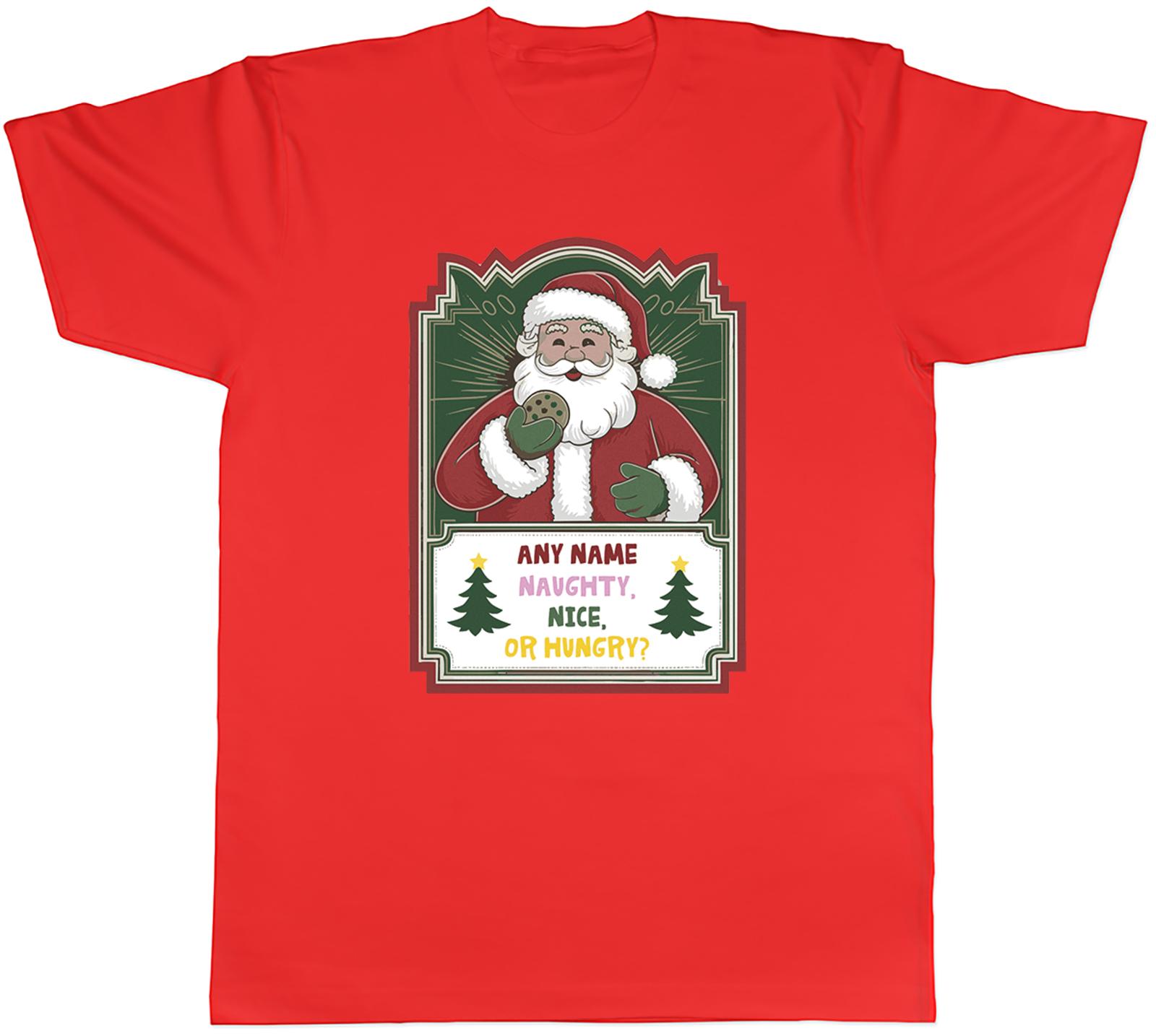 Personalised Naughty Nice or Hungry Christmas Unisexs TShirt Tee Gift Top S