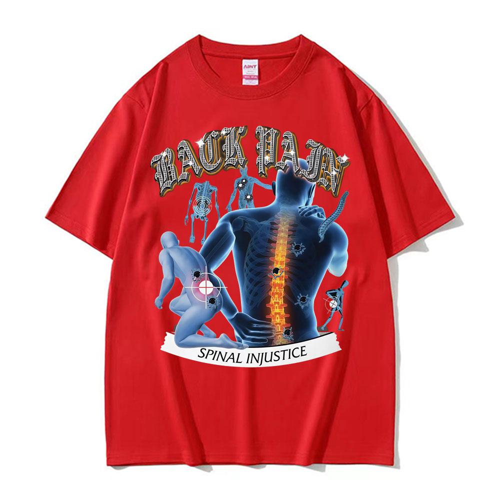 Funny BACK PAIN Spinal Injustice Meme Tshirts Men Women Vintage Humor Oversized Tshirt Summer Cotton ONeck T Shirt Streetwear