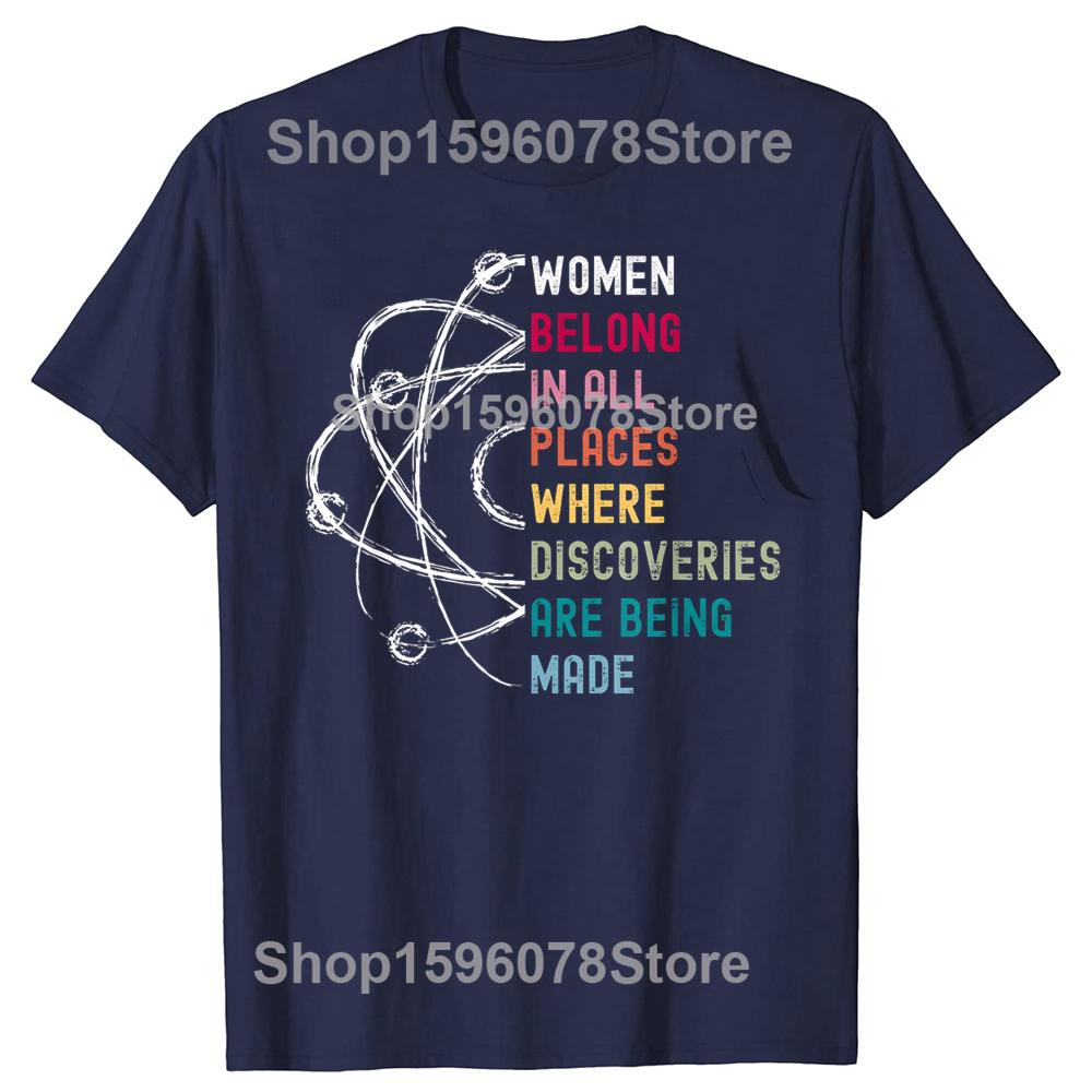 Women Belong in Science Feminist and STEM Girls Empowerment T Shirts Men Streetwear Tee Shirt Short Sleeve Unisex Loose Clothing