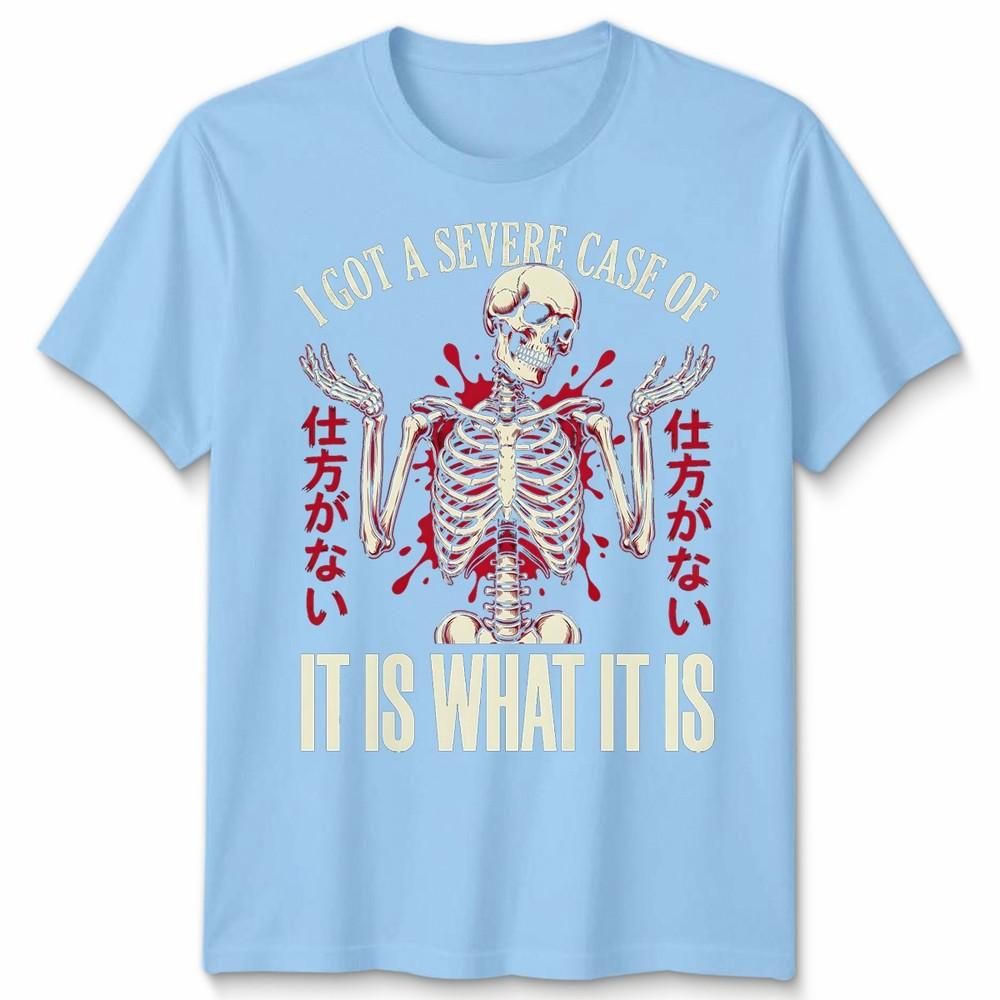 It Is What It Is Unisex T Shirt Skeleton Japanese Stoic Aesthetic Streetwear S