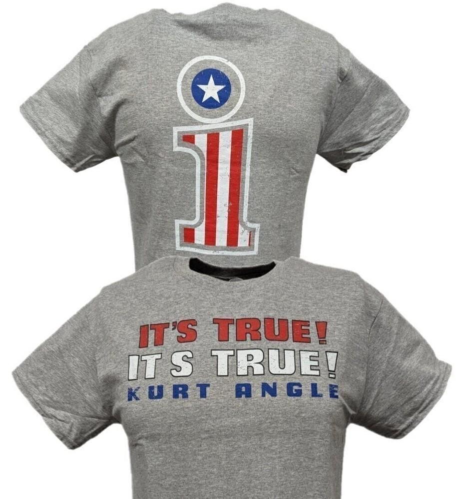 

Kurt Angle Its True #1 Mens Gray T-shirt M