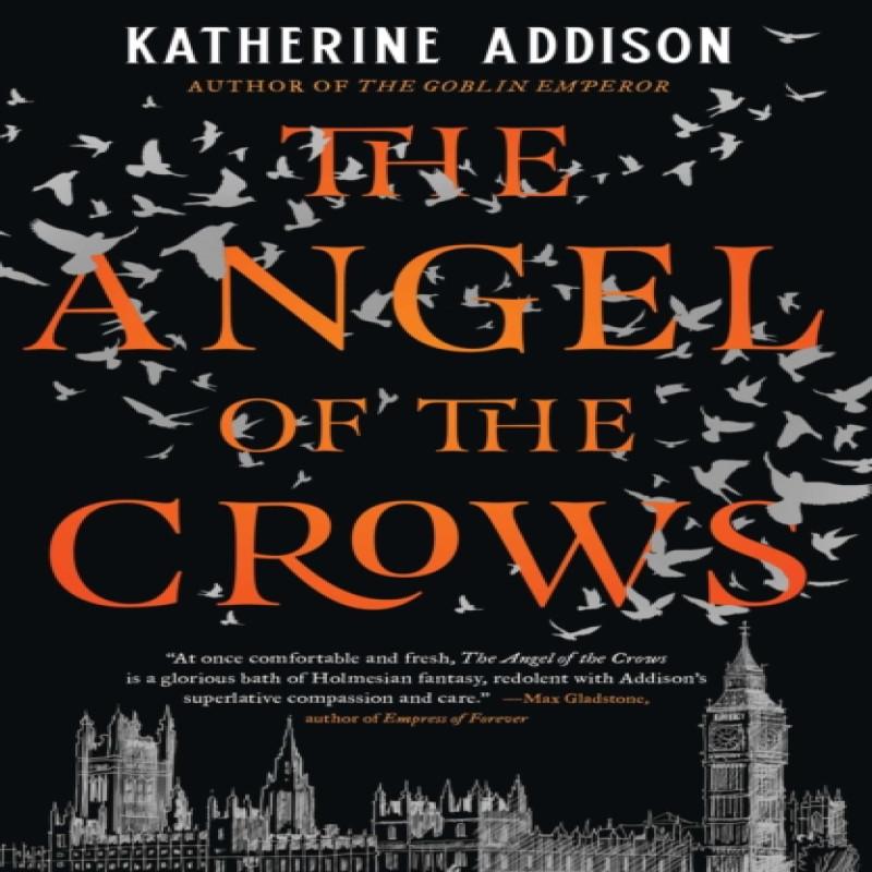 The Angel of the Crows by Katherine Addison Paperback Book 9781781089101
