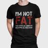 Maglietta "Non sono grasso" Divertente Sarcastica Umoristica Unisex Grafica S-4XL