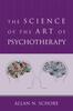 The The Science of the Art of Psychotherapy : 0 Book