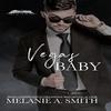 Vegas Baby by Melanie a Smith Hardback Book 9781952121470