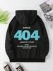 Error 404 Human Not Found Sorry! Men's Hooded Fashion S-XXL Hoodies Fleece High Quality Sweatshirts Autumn Casual Sportswear