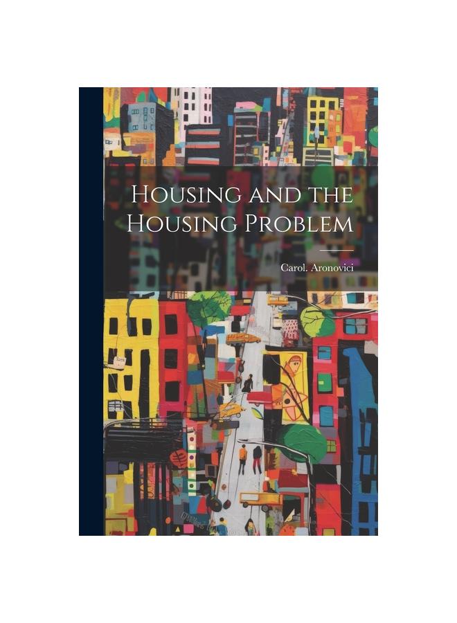 Kniha Housing and the Housing Problem