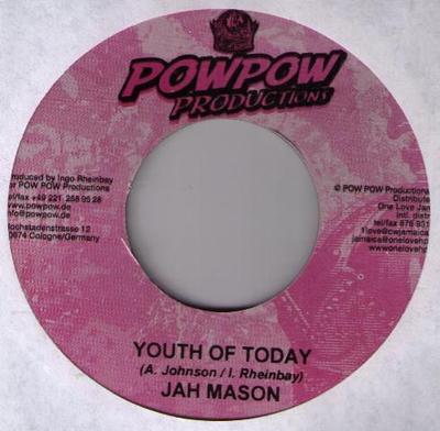 7inch Record JAH MASON / JOSIE MEL - Youth Of Today / Poverty NONE Pow Pow Product 2006 Germany Reggae, Ska & Dub Used