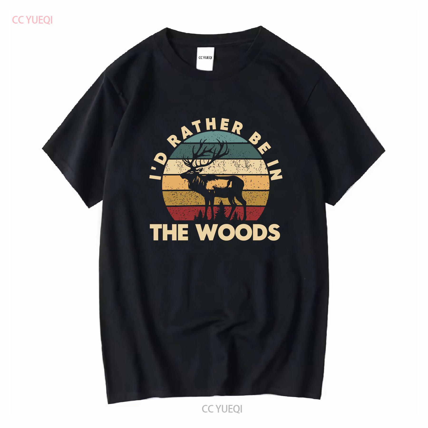 

Deer Hunting T Shirt Id Rather Be In The Woods Season vintage Washed Stylish Comfortable Versatile Casual Slightly streetwear 4XL