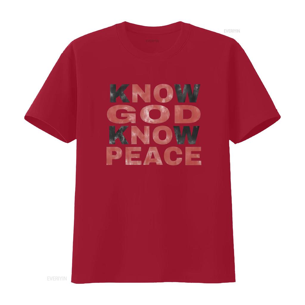 Know God Peace T Shirt Christian Faith Bible Verse Spiritual Religious  vintage Washed designer clothes Soft Stretched fashion